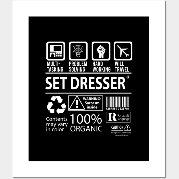 Set Dresser T Shirt - MultiTasking Certified Job Gift Item Tee Wall Art by Aquastal